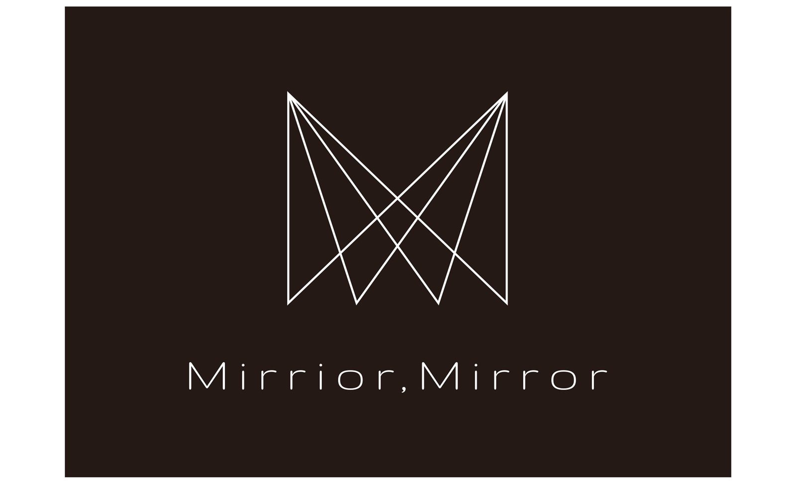 Mirror，Mirror
