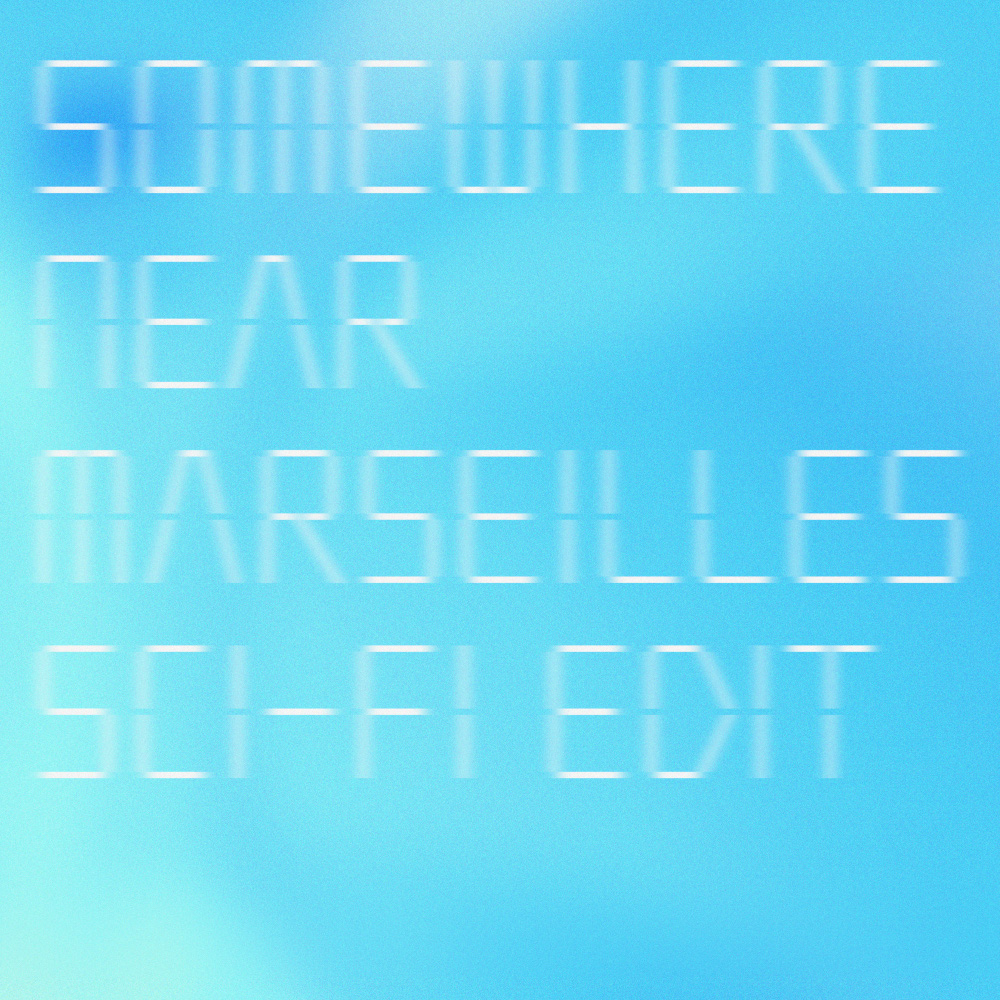 SomewhereNearMarseilles(Sci-Fi Edit)_DG_Cover